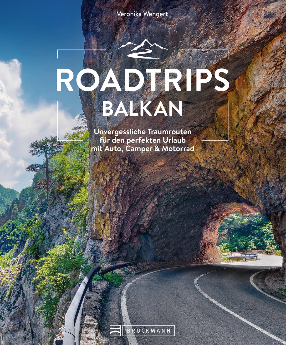Roadtrips Balkan: Unvergessliche Traumrouten für den perfekten Urlaub mit Auto, Camper & Motorrad